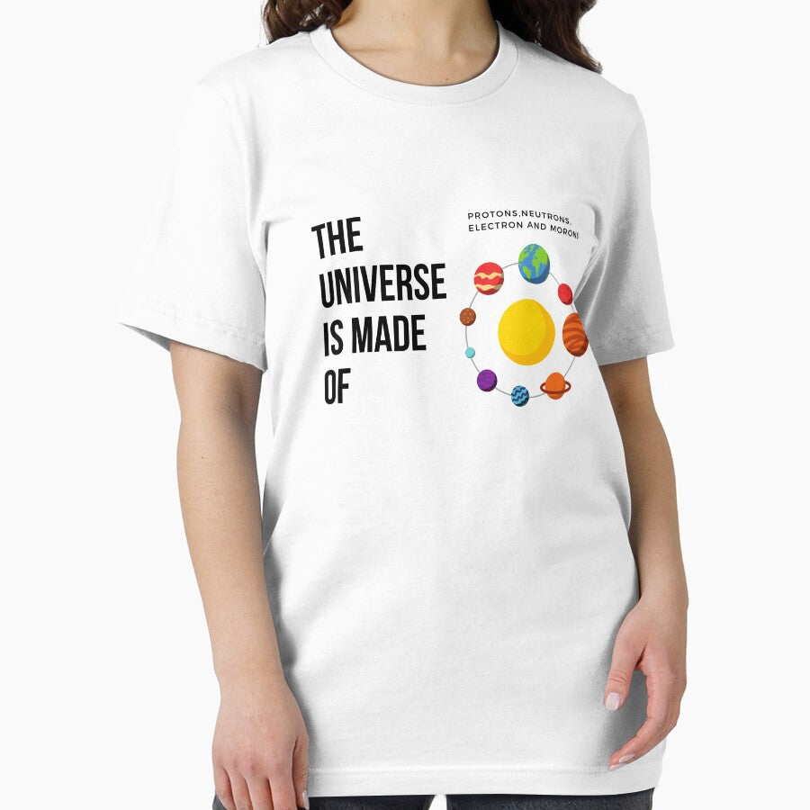 The Universe Is Made Of by WorldPrintTees