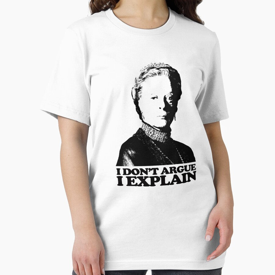 Downton Abbey I Don't Argue I Explain Tshirt by theshirtnerd