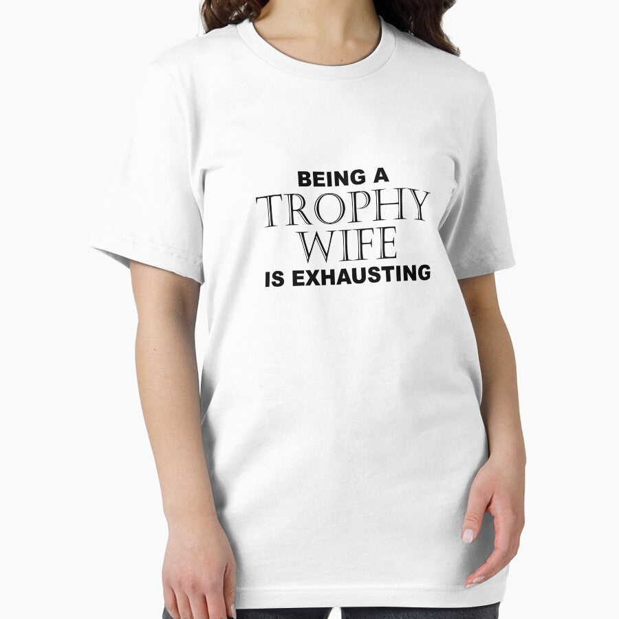 BEING A TROPHY WIFE IS EXHAUSTING 2 Minimal Word Art - Gift For Women by ColorMeHappy123