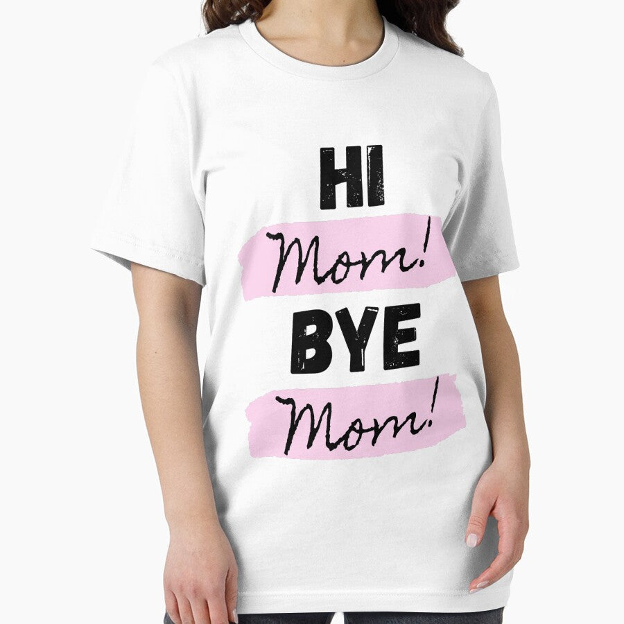 funny hi mom bye mom by salahnewdesign