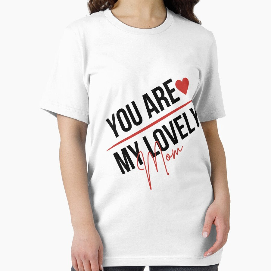 You are My Lovely mom,for her by behappysiempre