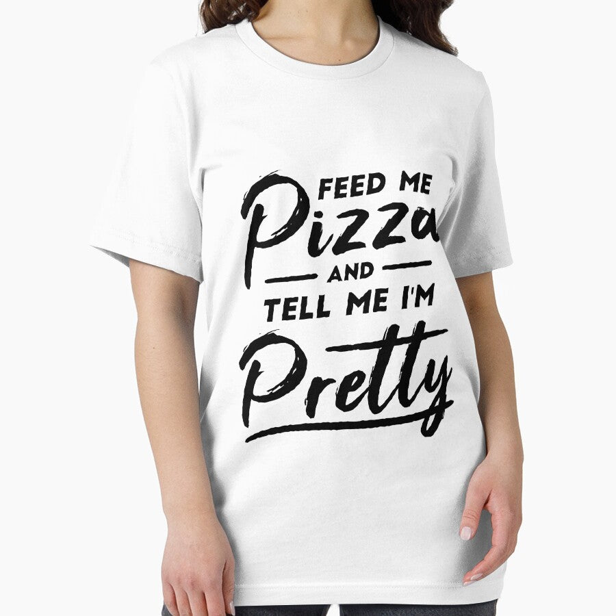 Feed Me Pizza and Tell Me I'm Pretty by bennetthuskers