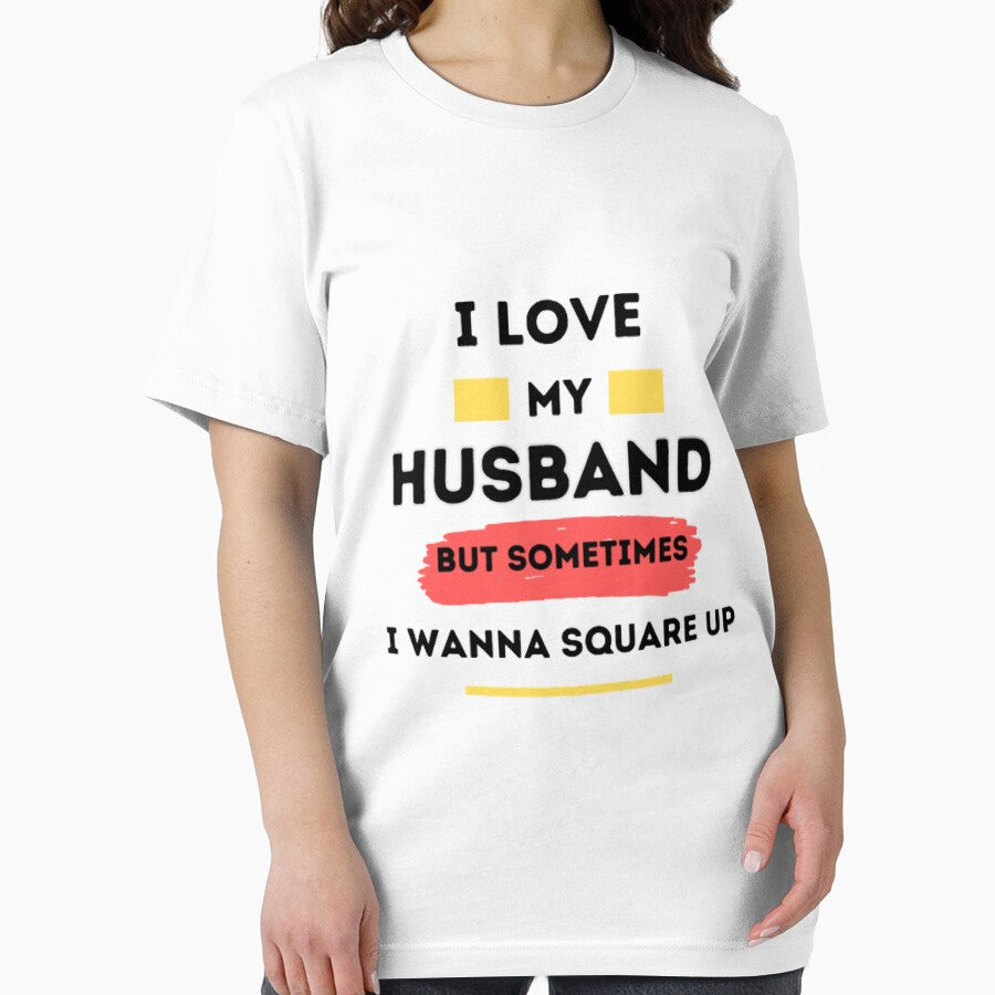 I love my husband but sometimes i wanna square up T-shirt by mohamedsghiri