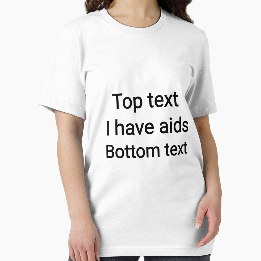 top text i have aids bottom text by Bethemostbeauti