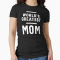 Womens World's Greatest Mom | Mom Grandma Tee Gifts by cidolopez