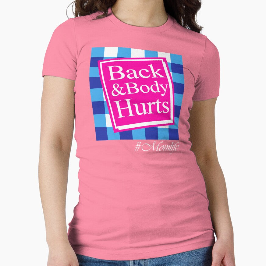 Back & Body Hurts #Mom Life Parody Phrase Essential T-Shirt by markaam