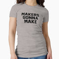 makers gonna make by 3bagsfull