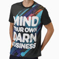 Mind Your Own Darn Business by T-Shirt Garden and Things