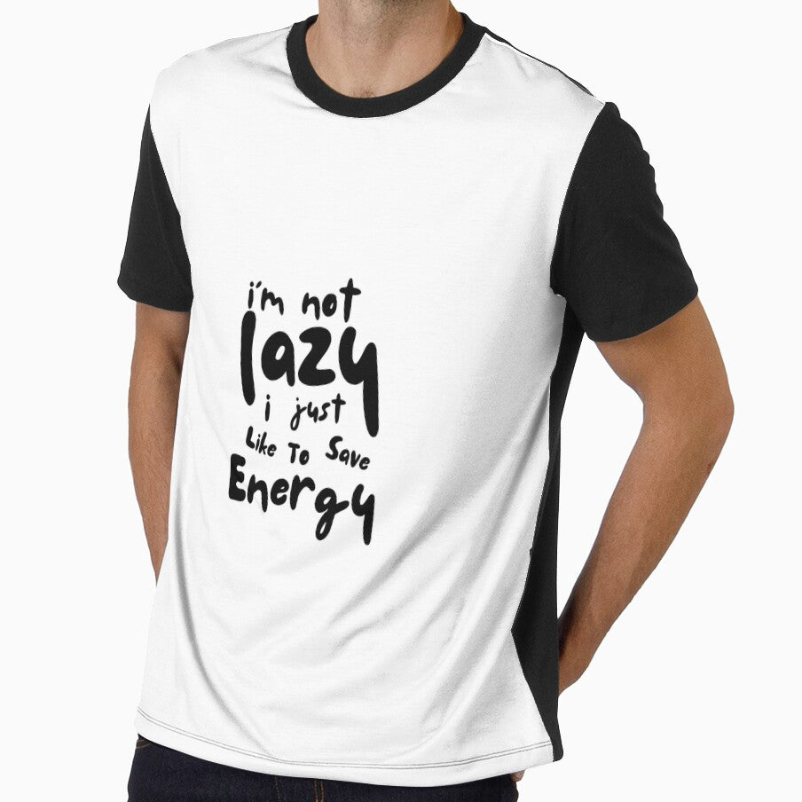 I’m not lazy I just like to save Energy | Funny T-shirt | Funny Gift by TrendyisFrenzy