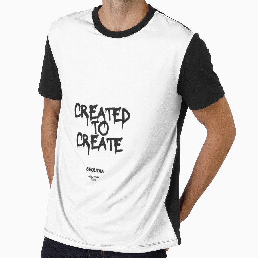 Created to Create by Sequoia Streetwear