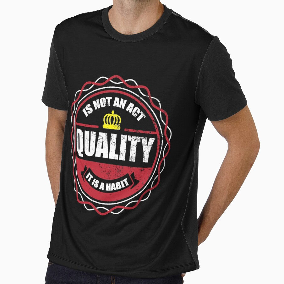 Quality Is Not An Act It Is A Habit by OnTheTrend