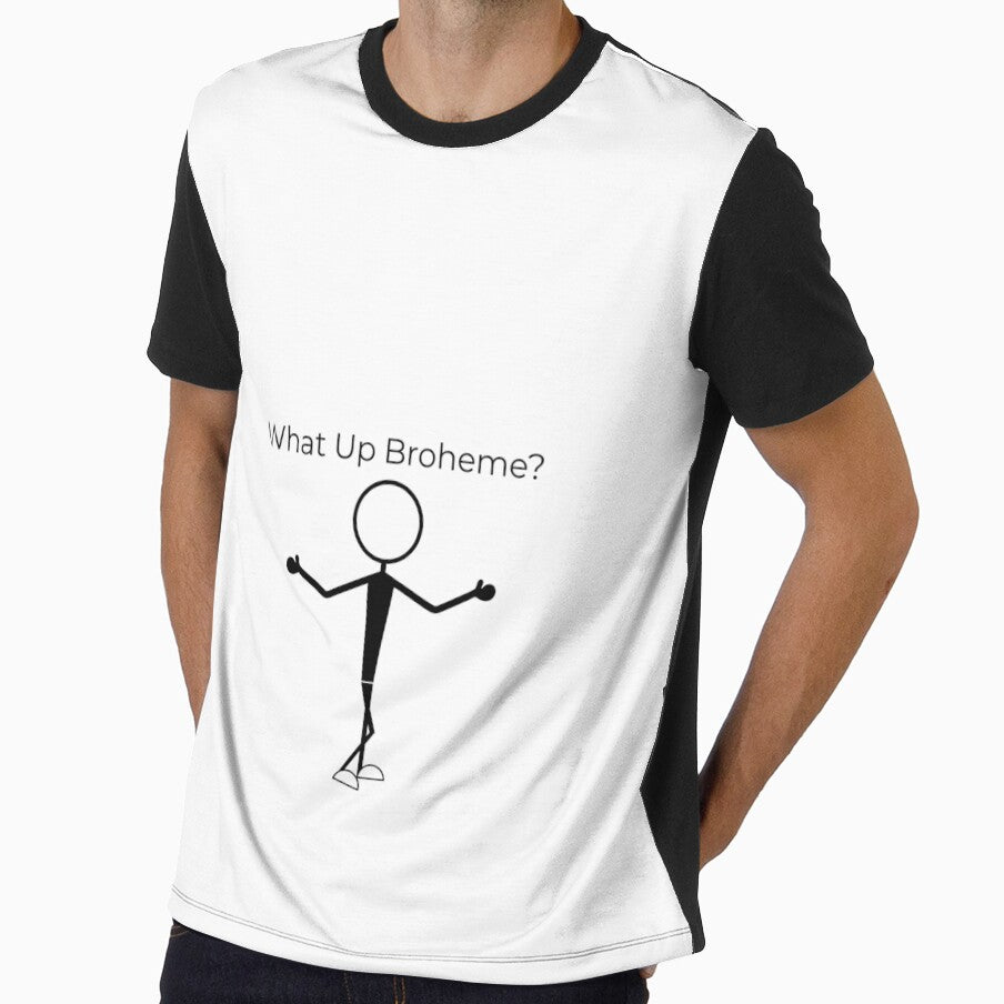 What Up Brohme Stick Man by OfferHeat