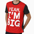 Yeah I'm Big - cool slogan for everyone by katyako