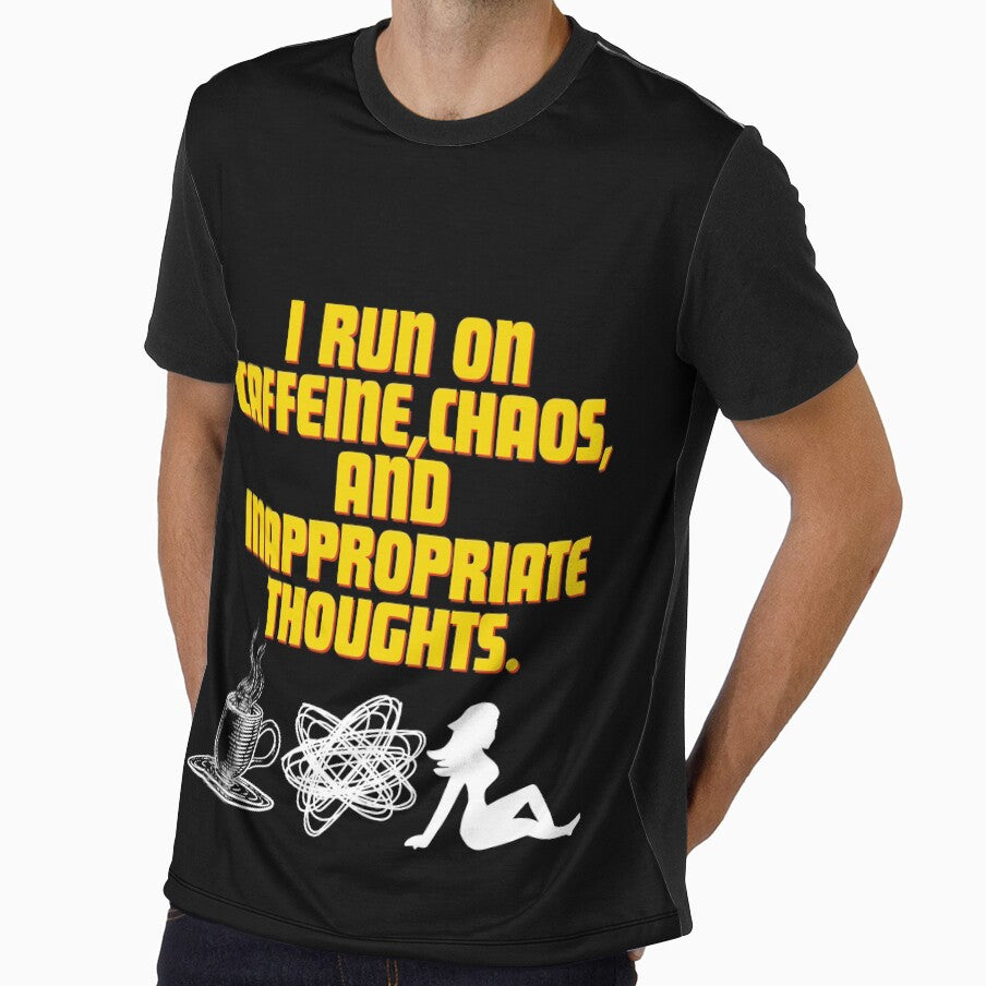 I run on caffeine, chaos, and inappropriate thoughts by Reichcorp