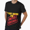 I'm not weird, I'm limited edition by Reichcorp