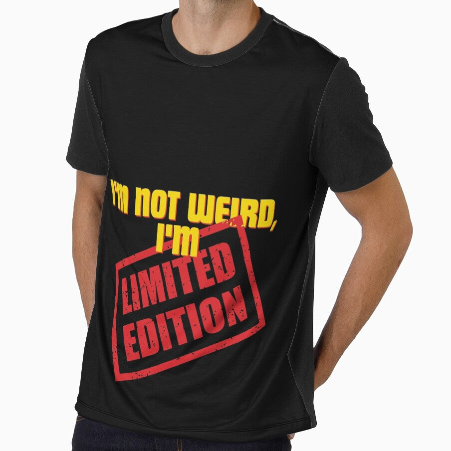 I'm not weird, I'm limited edition by Reichcorp