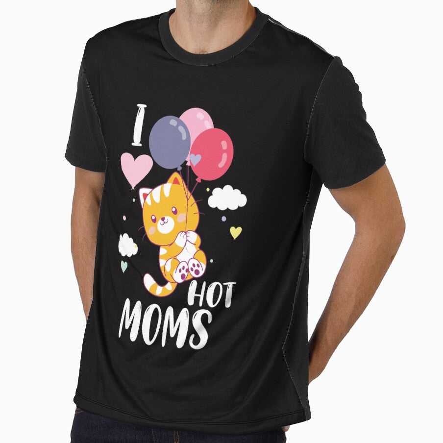 Funny I Love Hot Moms cat moms Quote,Cat Lover cool Women - Valentine's Day  Women by FELTA