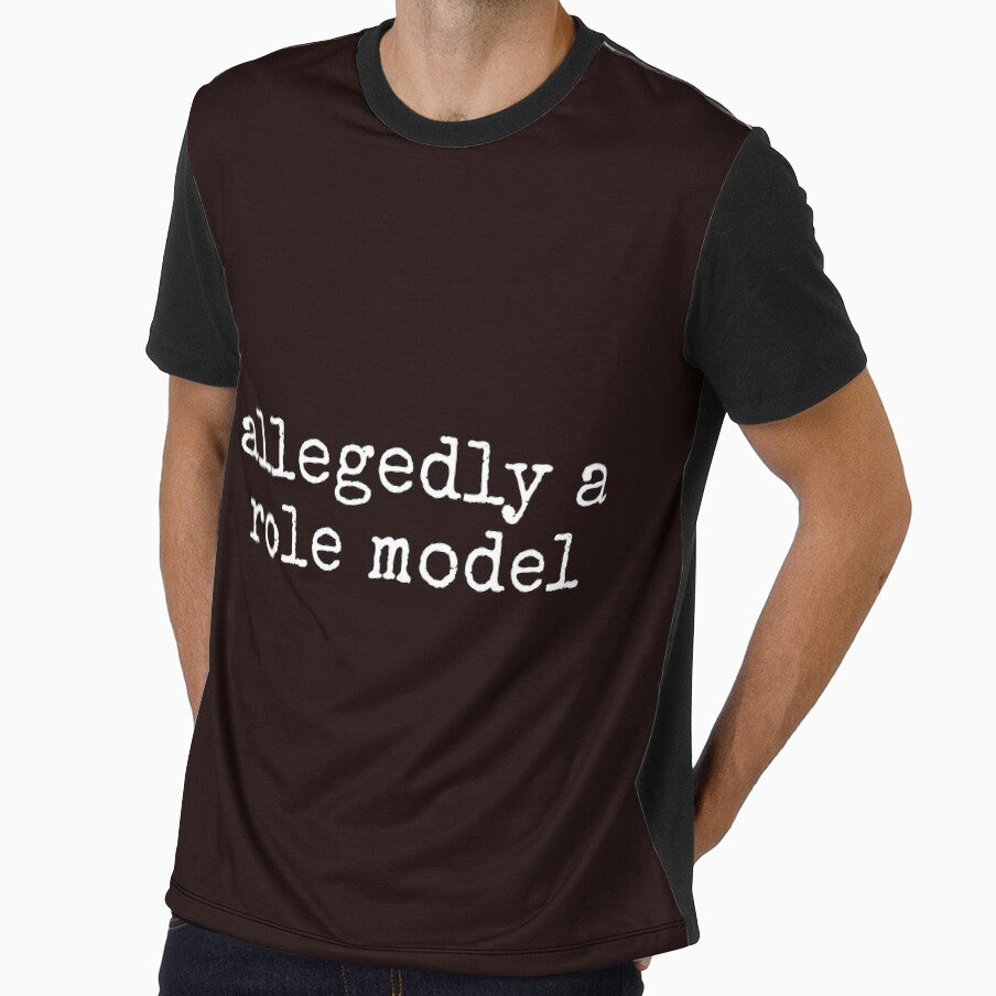 Allegedly A Role Model Funny Sarcastic Tee Shirt by ShanezShertz