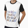 Do you believe in love at first sight or should I walk by again  Men's and women's t-shirts by Galina Kostyaeva