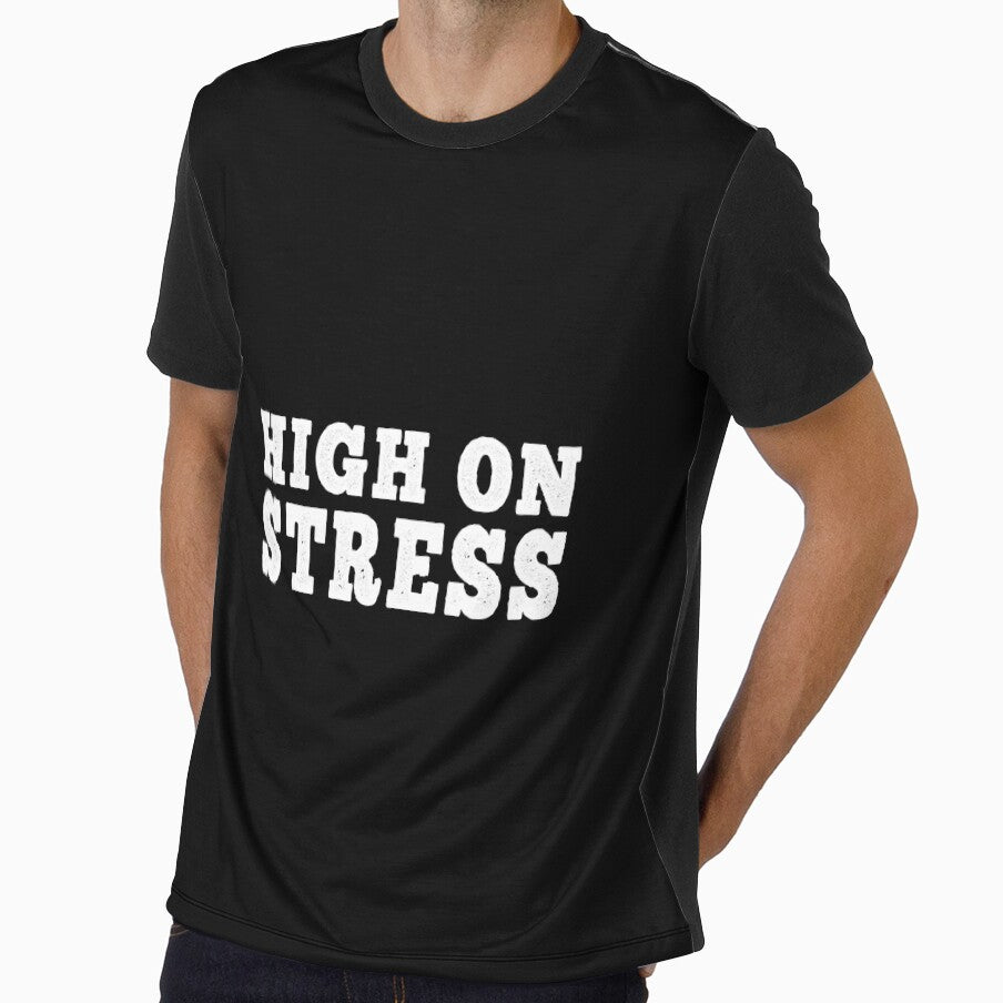 high on Stress , sarcastic joke, funny gift, black by Maureen2420338