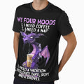 My Four Mood Funny Dragon With Coffee Nap Vacation and Duct Tape by HumbleShirt