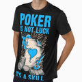 Poker is not luck by MadSharkWear