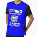 Fishing Lover Fishing Ain't About Luck by fantasticdesign