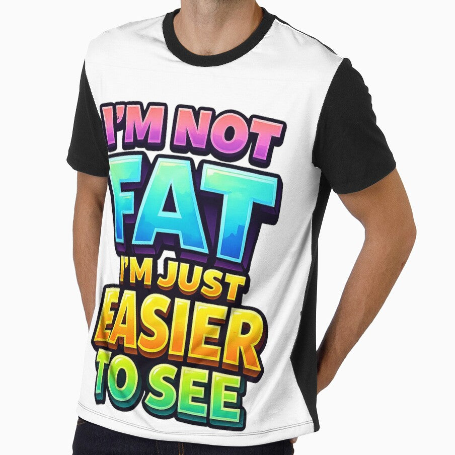 Not Fat, Just Extra Visible – Humorous Graphic Design by RolMerch