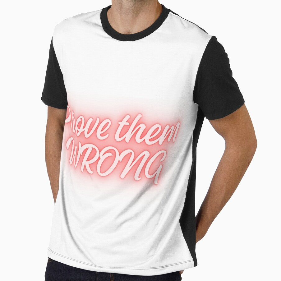 Prove Them Wrong Streetwear Shirt by Niknaqprints
