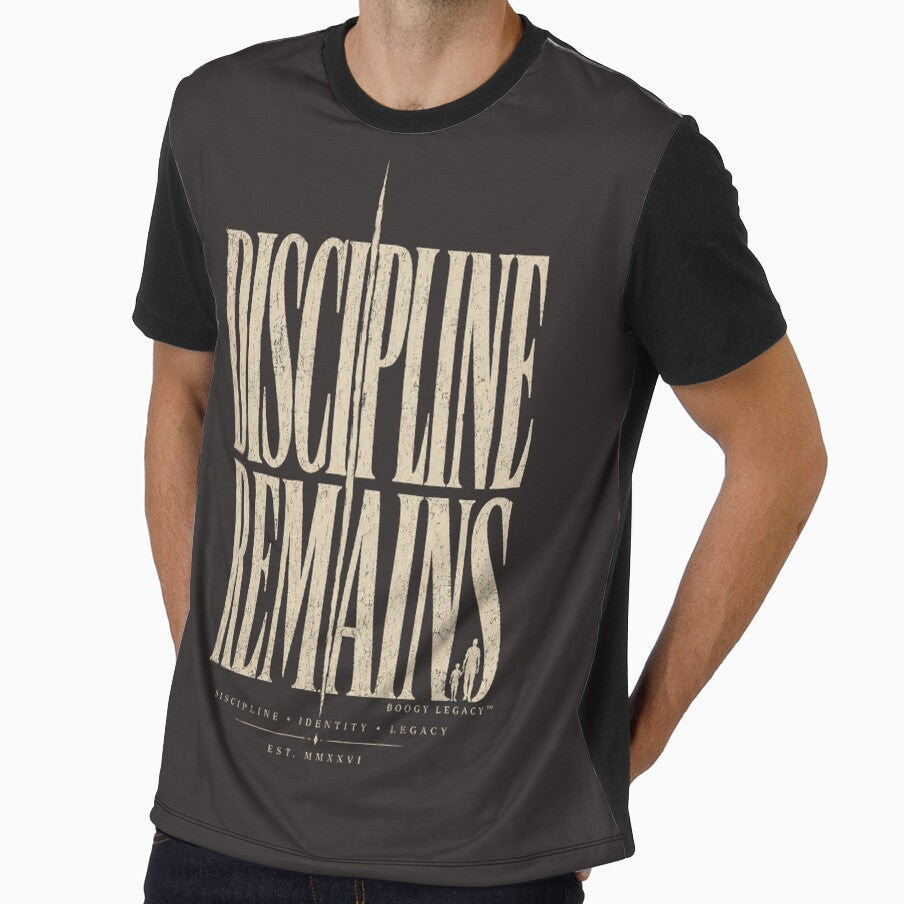 Discipline Remains Shirt – Luxury Father Legacy Streetwear Tee by BOOGY LEGACY™