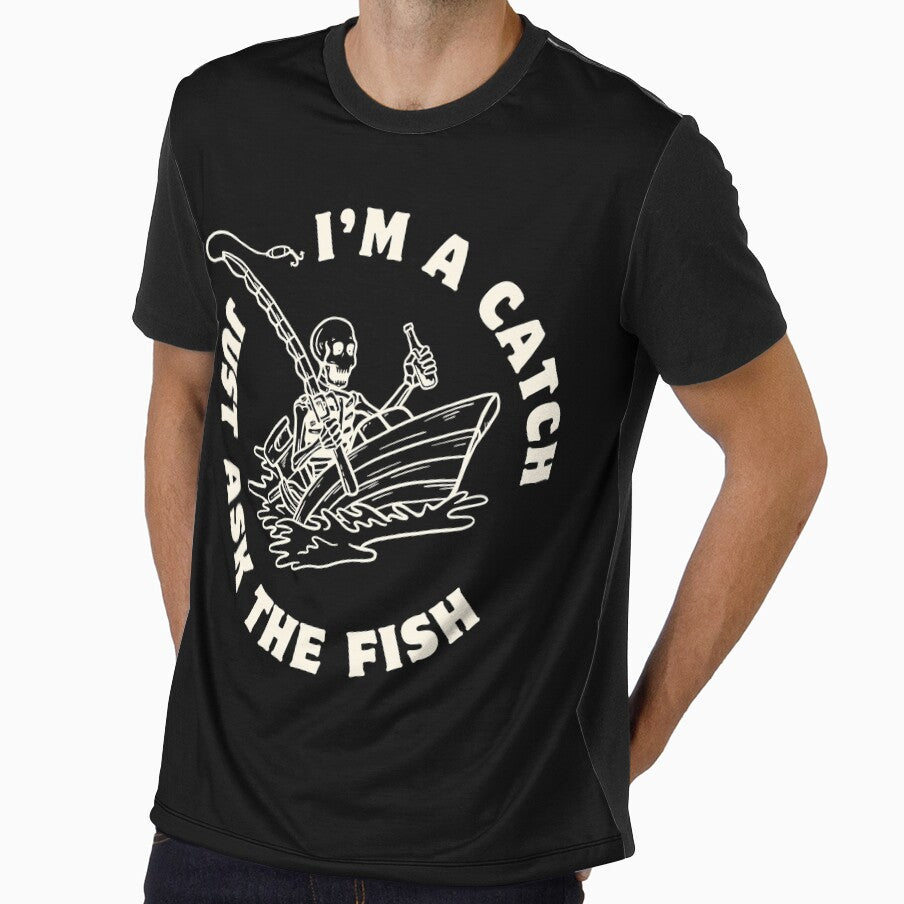 I’m a Catch, Just Ask the Fish Funny Fishing by TeesForTease