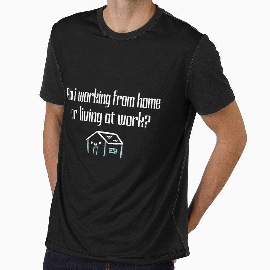 Am i working from home or living at work by Amerchbiz