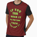 If You Think I Hear It All The Time Then Don't Say It by Rell1970