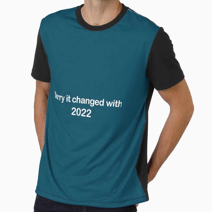 T-shirt with It has changed with 2022 by AYOUB SAIYD