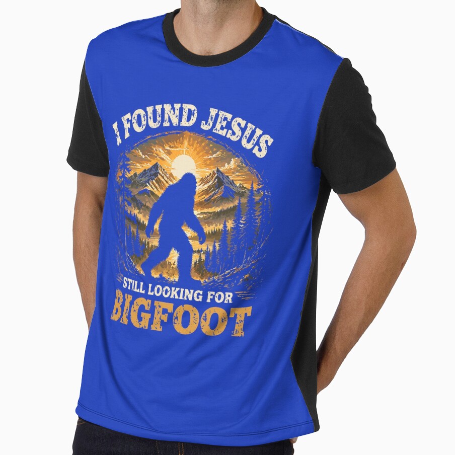 I Found Jesus Still Looking for Bigfoot Dad Joke Faith by ROUFTOOP