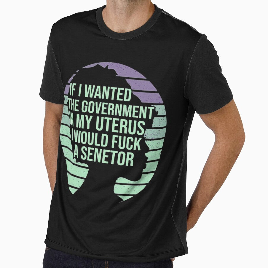 Womens If I Wanted The Government In My Uterus Women protect Premium T-Shirt by spolayastore