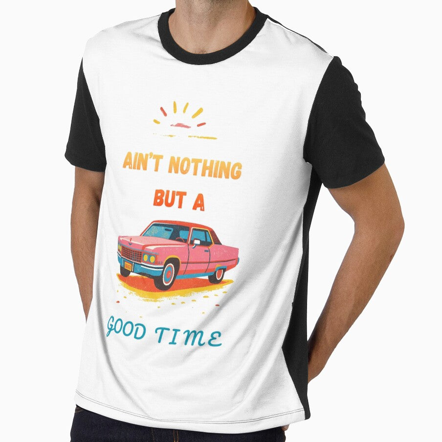 Ain’t nothing but a good time by Creative Hand Drawn Digital Art