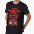 Funny I_m like damaged cars but still repairable with hope Gifts 2020 limited édition by FunStickerr