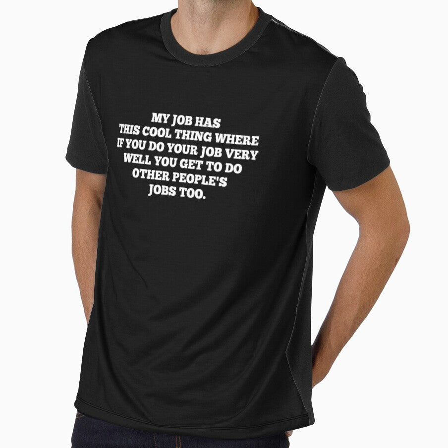 My Job Has This Cool Thing Funny Saying Sarcastic Quote by SWETA HALDER