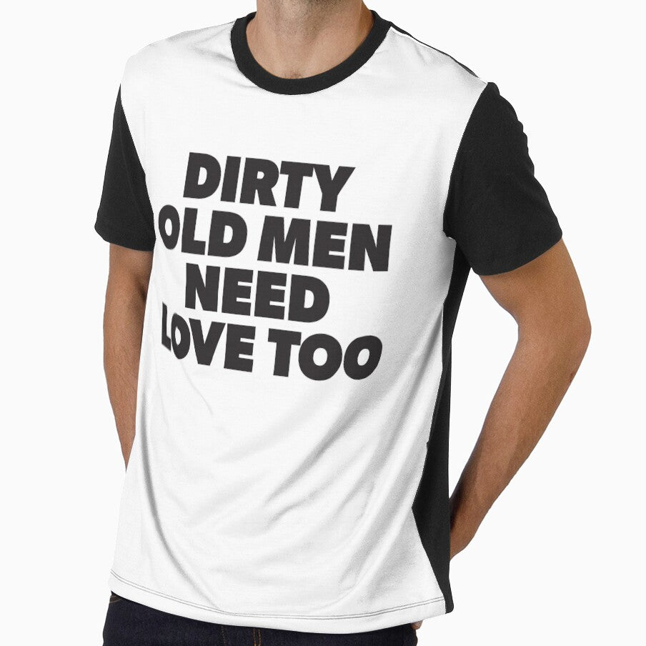 Dirty Old Men Need Love Too Funny humor by RoguePixel