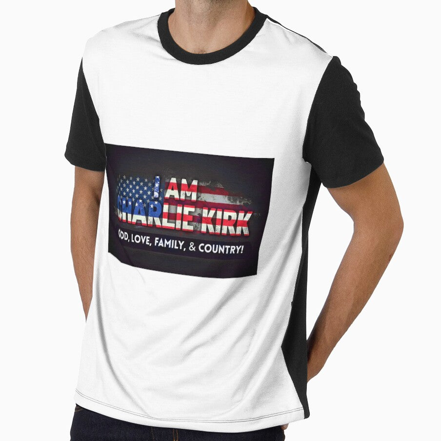I AM CHARLIE KIRK: GOD, LOVE, FAMILY & COUNTRY (Bold White Print) by PatriotPrint