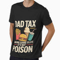 Dad Tax Making Sure It's Not Poison father's day men by Sutvaomom