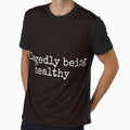 Allegedly Being Healthy Funny Sarcastic Tee Shirt by ShanezShertz