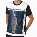 This Is The Skin Of A Killer Bella T-Shirt by spolayastore