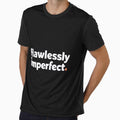 Funny Quote Apparel and Gifts | Witty, Relatable Humour | Flawlessly Imperfect quote by harmzk90