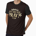 But Did You Pray? Vintage Streetwear Design by FrameFlow