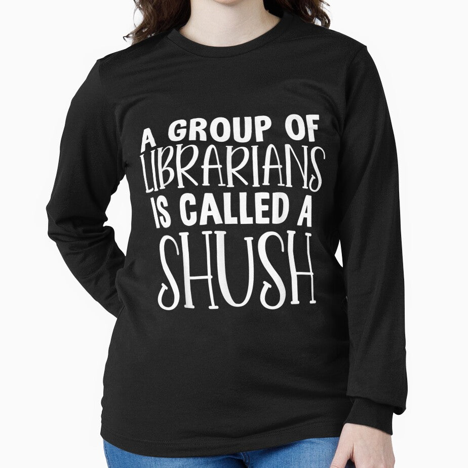 Funny Librarians A Group Of Librarians Is Called A Shush by jeanniec55