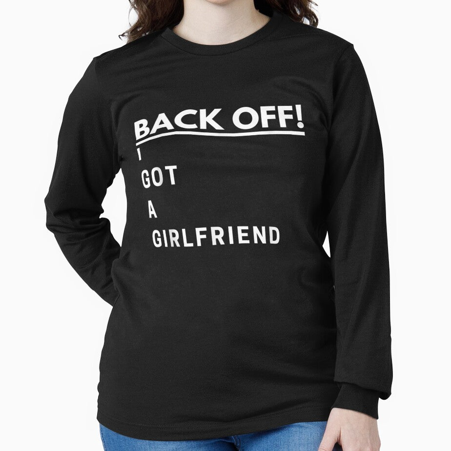 Backoff I Got A Girlfriend For Men Funny Boyfriend Gift by lindafrances