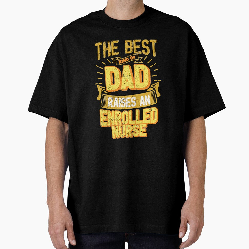This Great Gifts For Dad From Daughter - The Best Kind Of Dad Raises an Enrolled Nurse - Unique gift for him your Father or Husband by Orange Pieces