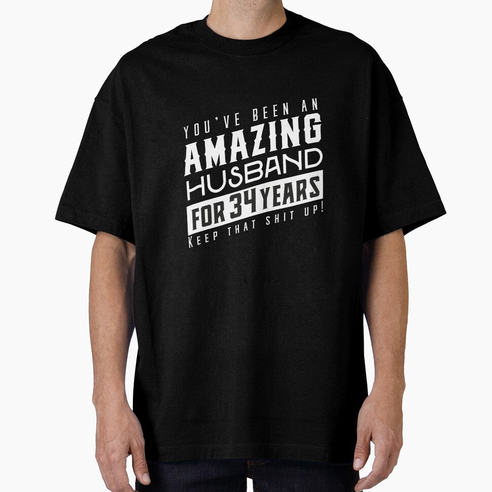 You’ve Been An Amazing Husband for 34 Years Keep That Shit Up, Wedding Anniversary Gift, Funny Anniversary Gift For Husband, Anniversary Gift For Husband by Orange Pieces